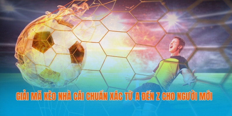Giải Mã Kèo Nhà Cái