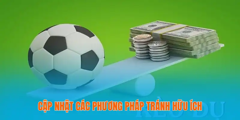 Kèo Dụ Là Gì? Cách Nhận Biết Và Tránh Kèo Bẫy Nhà Cái 4 Cập nhật các phương pháp tránh hữu ích