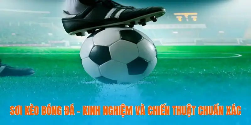 Sơi Kèo Bóng Đá