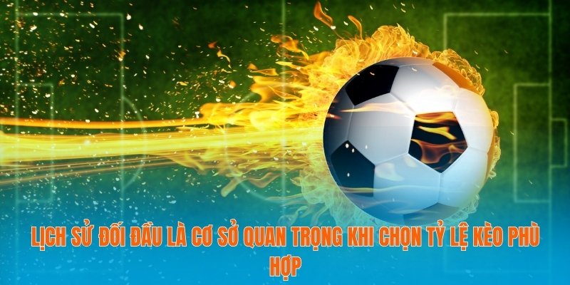 Cập Nhật Tỷ Lệ Kèo Bóng Đá Euro 2028 Mới Nhất Hôm Nay 3 Lịch sử đối đầu là cơ sở quan trọng khi chọn tỷ lệ kèo phù hợp