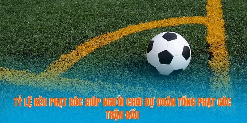 Tỷ Lệ Kèo Phạt Góc Theo Thời Gian Thực Giúp Tăng Lợi Nhuận 2 Tỷ lệ kèo phạt góc giúp người chơi dự đoán tổng phạt góc trận đấu
