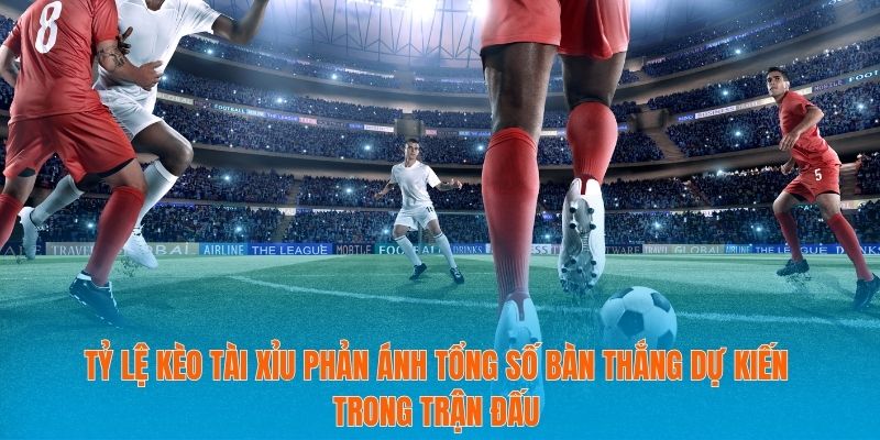 Tỷ Lệ Kèo Tài Xỉu - Hướng Dẫn Toàn Diện Từ A Đến Z 2 Tỷ lệ kèo tài xỉu phản ánh tổng số bàn thắng dự kiến trong trận đấu